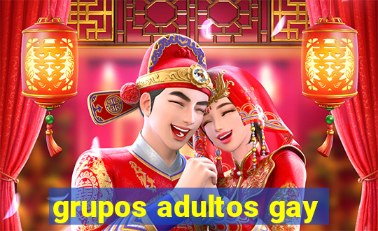 grupos adultos gay